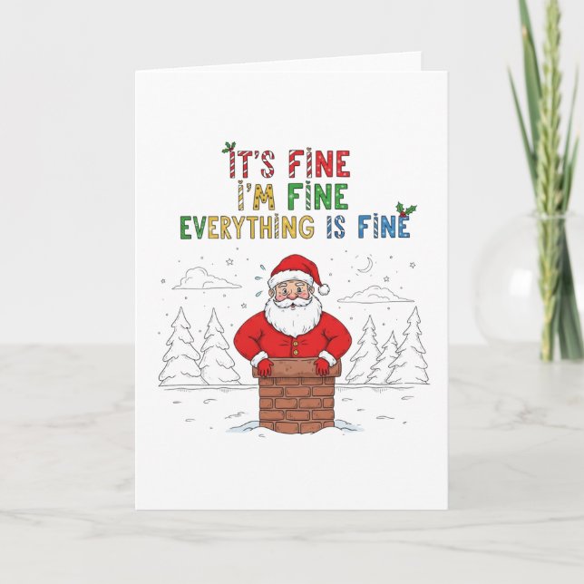 Funny Santa Everything is Fine  Holiday Card (Front)