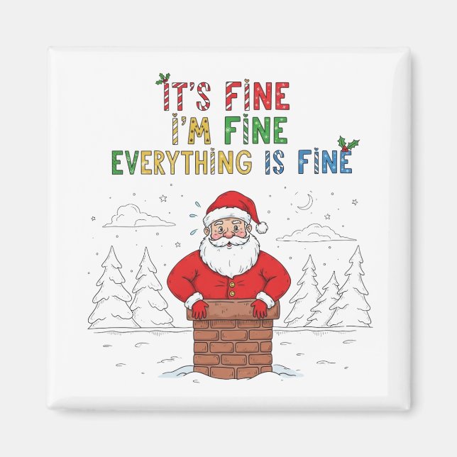 Funny Santa Everything is Fine  Magnet (Front)
