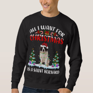 Funny Santa Hat All I Want For Christmas Is A Sain Sweatshirt