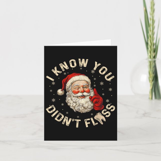 Funny Santa I Know You Didn't Floss Dentist Dental Card (Front)
