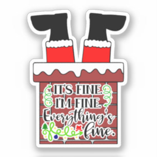 Funny Santa- I'm Fine. Everything is Fine
