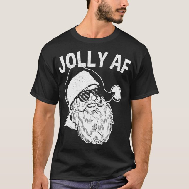 Funny Santa   Jolly AF  T-Shirt (Front)