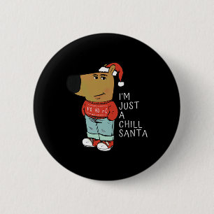 Funny Santa Merry Christmas Just-a-chill-guy A Chi 6 Cm Round Badge