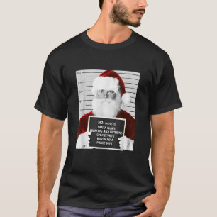 Funny Santa Mugshot in Prison Christmas  T-Shirt
