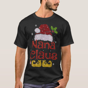 Funny Santa Nana Claus Christmas Family Gifts  T-Shirt