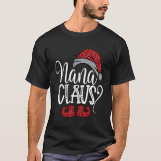 Funny Santa Nana Claus Christmas Matching Family P T-Shirt
