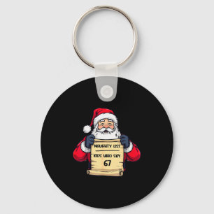 Funny Santa Naughty List Kids Who Say 67 Christmas Key Ring