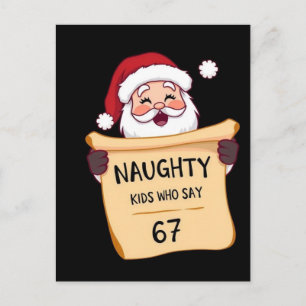 Funny Santa Naughty List Kids Who Say 67 Holiday Postcard
