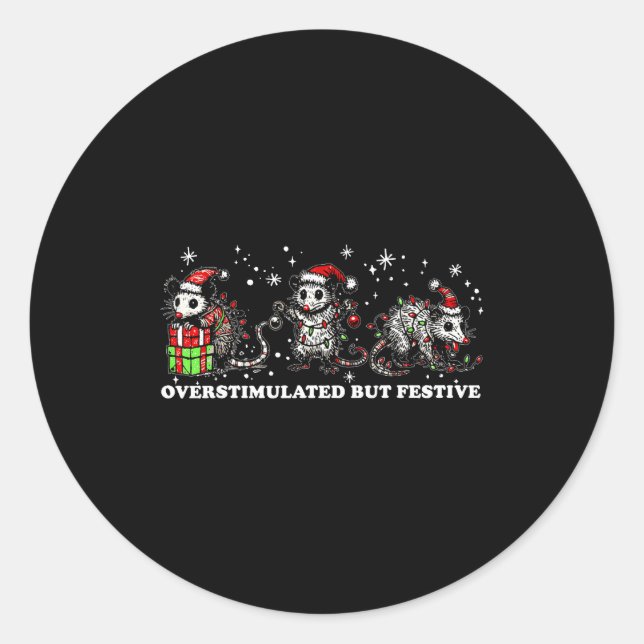 Funny Santa Ossums Overstimulated But Festive Xmas Classic Round Sticker (Front)