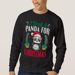 Funny Santa Panda Lover - I Want A Panda For Chris Sweatshirt