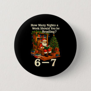 Funny Santa Reading 67 Meme Tee Christmas Teacher 6 Cm Round Badge