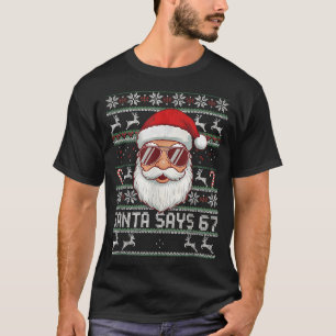 Funny Santa Says 67 Ugly Christmas Sweater