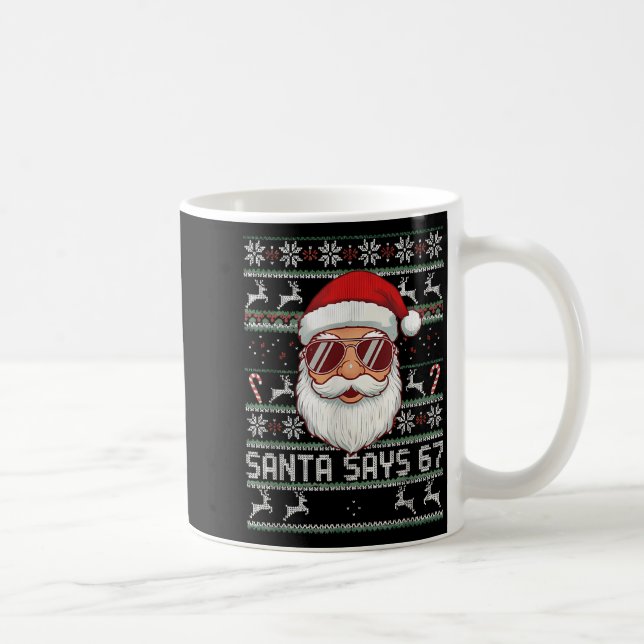 Funny Santa Says 67 Ugly Christmas Sweater  Coffee Mug (Right)