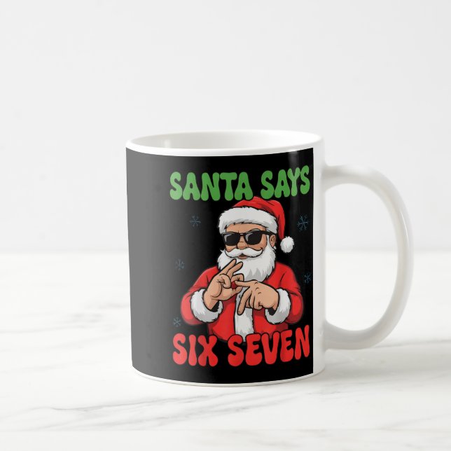 Funny Santa Says Six Seven 67 Meme Christmas  Coffee Mug (Right)
