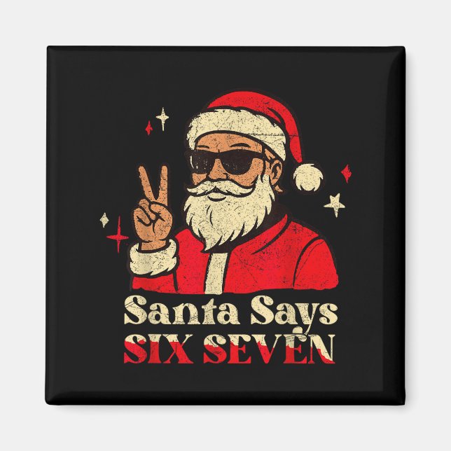 Funny Santa Says Six Seven 67 Meme Christmas Holid Magnet (Front)