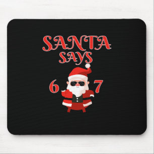 Funny Santa Says Six Seven 67 Meme Christmas Holid Mouse Pad
