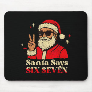 Funny Santa Says Six Seven 67 Meme Christmas Holid Mouse Pad