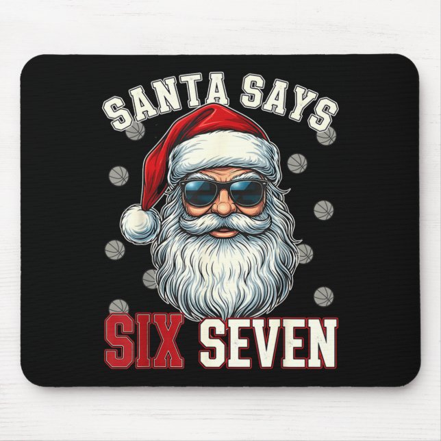 Funny Santa Says Six Seven Christmas 67 Meme Baske Mouse Pad (Front)