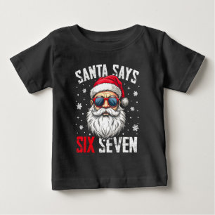 Funny Santa Says Six Seven Christmas 67 Meme Xmas Baby T-Shirt