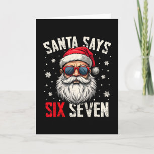 Funny Santa Says Six Seven Christmas 67 Meme Xmas Card