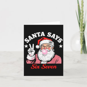 Funny Santa Says Six Seven Christmas 67 Meme Xmas  Card