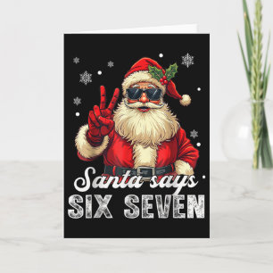 Funny Santa Says Six Seven Christmas 67 Meme Xmas  Card