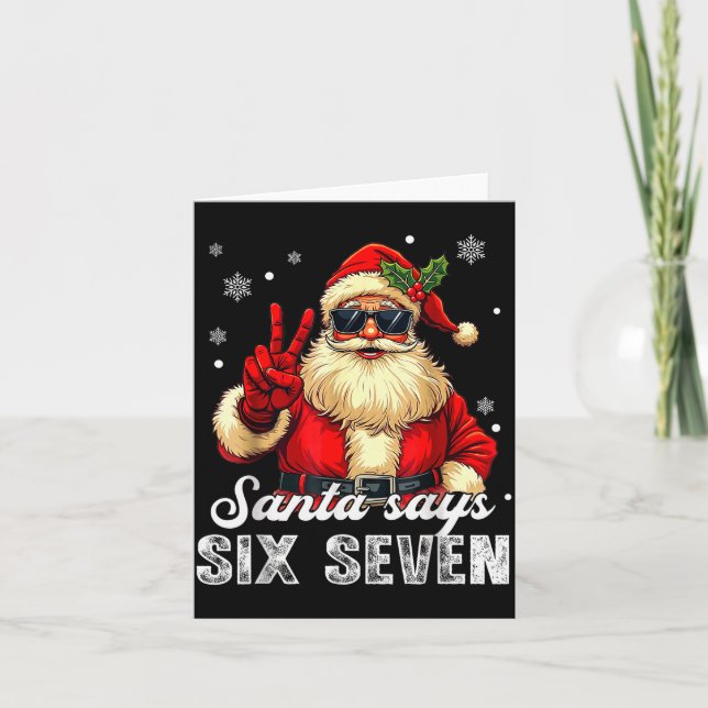 Funny Santa Says Six Seven Christmas 67 Meme Xmas  Card (Front)