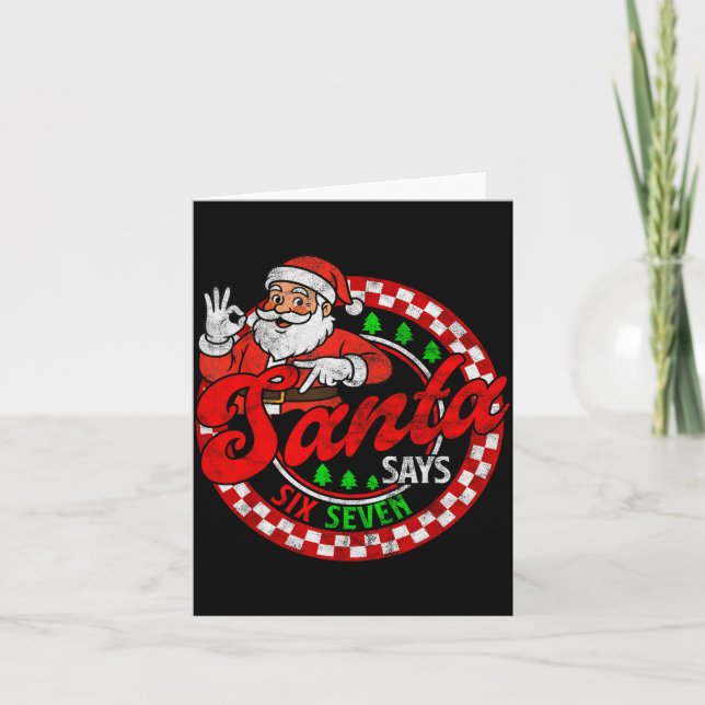 Funny Santa Says Six Seven Christmas 67 Meme Xmas  Card (Front)