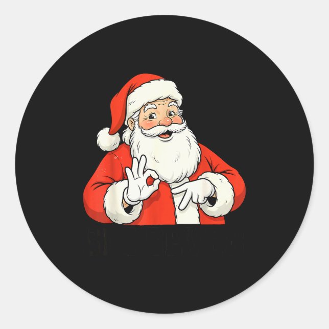 Funny Santa Says Six Seven Christmas 67 Meme Xmas  Classic Round Sticker (Front)