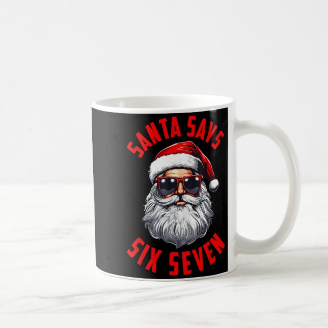 Funny Santa Says Six Seven Christmas 67 Meme Xmas  Coffee Mug (Right)
