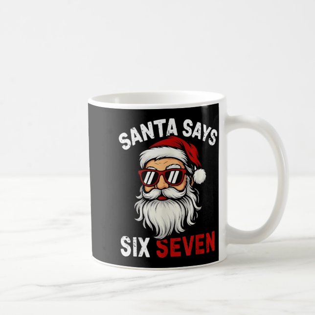 Funny Santa Says Six Seven Christmas 67 Meme Xmas  Coffee Mug (Right)