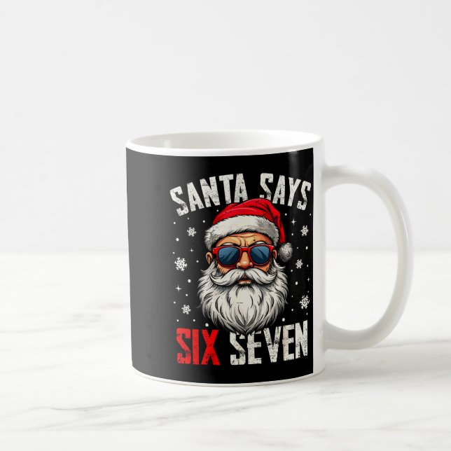 Funny Santa Says Six Seven Christmas 67 Meme Xmas  Coffee Mug (Right)