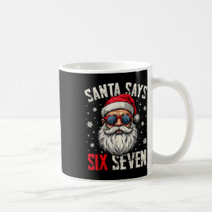 Funny Santa Says Six Seven Christmas 67 Meme Xmas  Coffee Mug