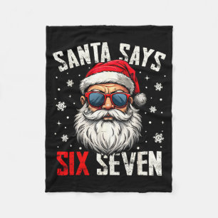 Funny Santa Says Six Seven Christmas 67 Meme Xmas  Fleece Blanket