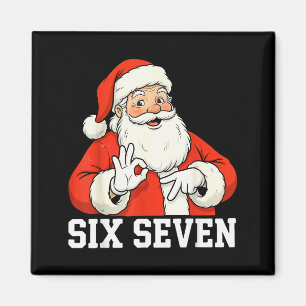 Funny Santa Says Six Seven Christmas 67 Meme Xmas  Magnet