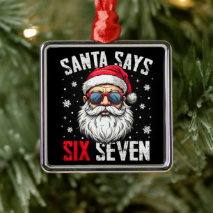 Funny Santa Says Six Seven Christmas 67 Meme Xmas Metal Ornament
