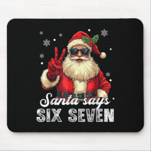 Funny Santa Says Six Seven Christmas 67 Meme Xmas  Mouse Pad