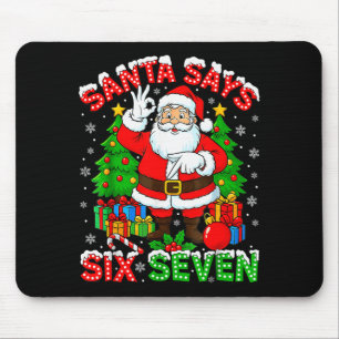 Funny Santa Says Six Seven Christmas 67 Meme Xmas  Mouse Pad