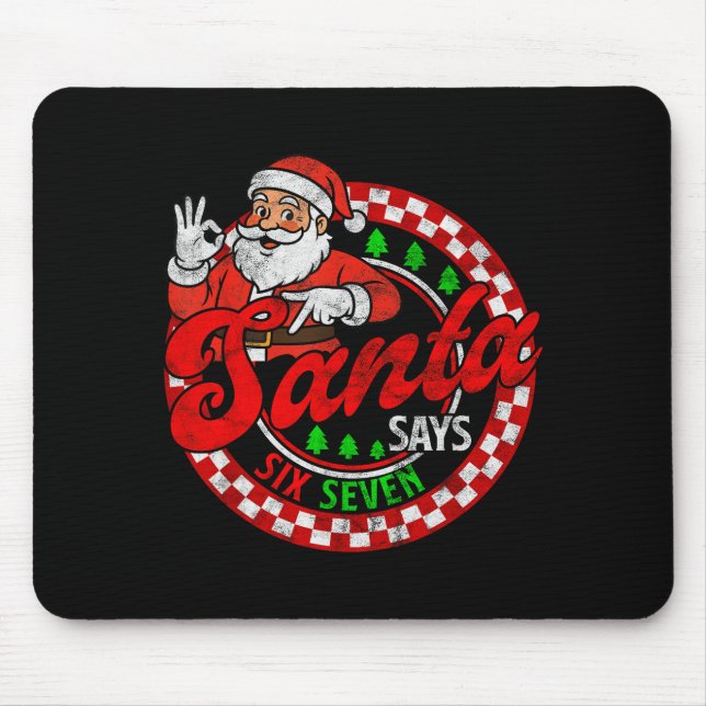 Funny Santa Says Six Seven Christmas 67 Meme Xmas  Mouse Pad (Front)