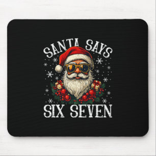 Funny Santa Says Six Seven Christmas 67 Meme Xmas  Mouse Pad