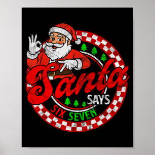 Funny Santa Says Six Seven Christmas 67 Meme Xmas Poster