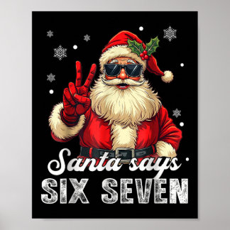 Funny Santa Says Six Seven Christmas 67 Meme Xmas  Poster