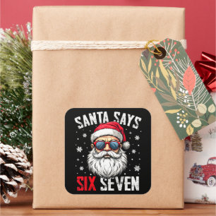 Funny Santa Says Six Seven Christmas 67 Meme Xmas Square Sticker