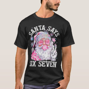 Funny Santa Says Six Seven Christmas 67 Meme Xmas T-Shirt