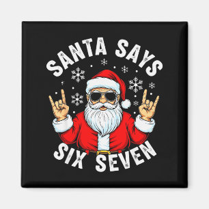 Funny Santa Says Six Seven Christmas Trending Xmas Magnet