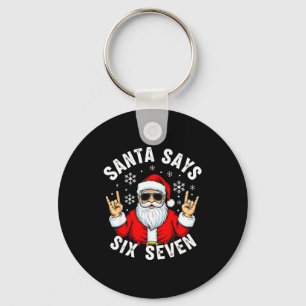 Funny Santa Says Six Seven Christmas Xmas Meme Key Ring