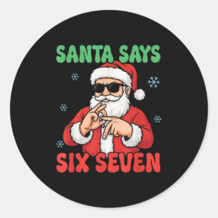 Funny Santa Says Six Seven Meme Christmas Viral Nu Classic Round Sticker