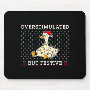 Funny Santa Silly Goose Overstimulated But Festive Mouse Pad