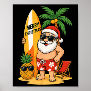 Funny Santa Surfing Summer Beach Christmas In July Poster