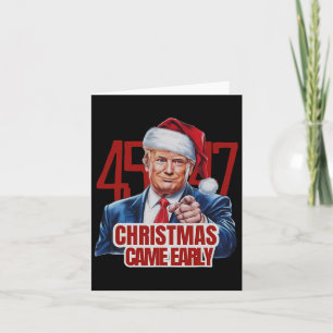 Funny Santa Trump Christmas Came Early 47th Presid Card